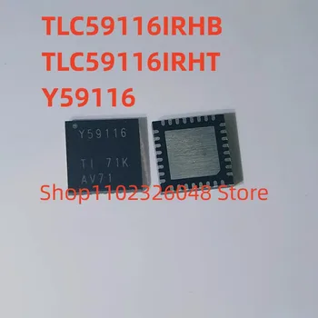 TLC59116IRHBR TLC59116IRHBT Y59116 TLC59116 TLC59116IRH QFN LED Vadītāja Chip Akciju