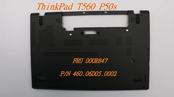 Jaunu Oriģinālo Aizmugurējo Korpusa Apakšā Lietu Bāzes Segums Lenovo ThinkPad T560 P50s Klēpjdatoru D Segtu FRU 00UR847 P/N 460.06D05.0002