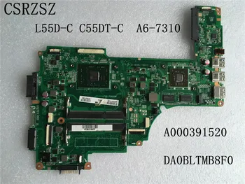 Toshiba L55D-C C55DT-C A6-7310 CPU Klēpjdatoru motherboar A000391520 DA0BLTMB8F0 Pārbaudīta 100% ok darbi