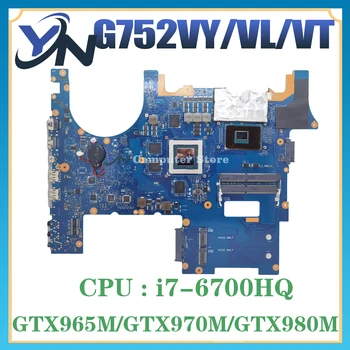 G752VY Portatīvo datoru Mātesplati Par ASUS ROG GFX752 GFX752V G752VT G752VL Mainboard I7-6700HQ GTX980M-4 GB GTX970 GTX965 GTX960