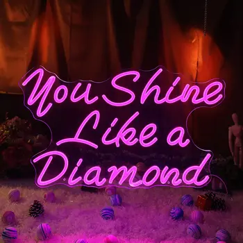 Jūs Shine Like a Diamond Neona Zīme Gaismu Guļamistabā Sienas Neona Zīme, Sienas Dekori iedegas Lampas Kāzu svinības, Dzimšanas dienas Dāvana