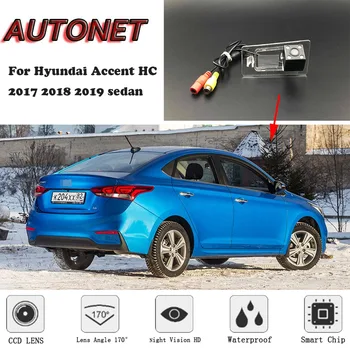 AUTONET Rezerves Atpakaļskata kamera Hyundai Akcentu HC 2017 2018 2019 limuzīns Nakts Redzamības/license plate kamera/Kamera autostāvvieta
