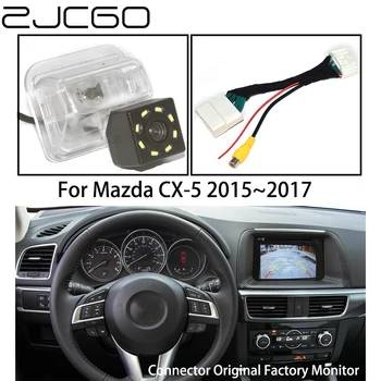 ZJCGO CCD Automašīnu Atpakaļskata Reverse Atpakaļ uz Augšu Autostāvvieta Kamera Uzlabot Oriģinālo Auto OEM Monitora Sistēma Mazda CX-5 CX5 2015 2016 2017