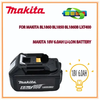 18V, Makita 6000mAh Litija jonu Akumulators 18v, urbto Rezerves Baterijas BL1860 BL1830 BL1850 BL1860B